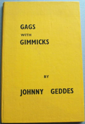 Johnny Geddes: Gags With Gimmicks
