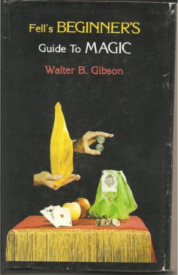 Walter Gibson: Fell's Beginner's Guide to Magic