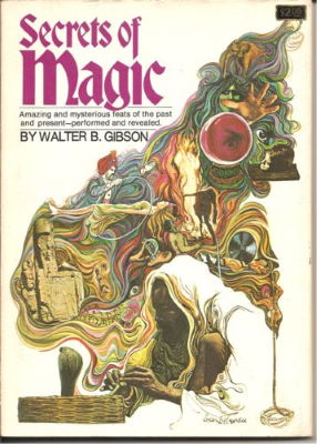 Walter Gibson: Secrets of Magic Ancient and Modern