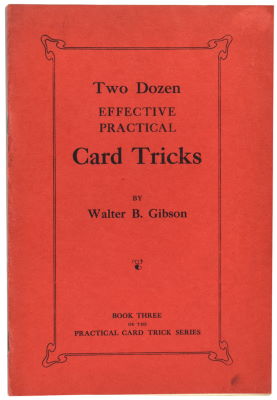 Walter Gibson: Two Dozen Effective Practical Card
              Tricks