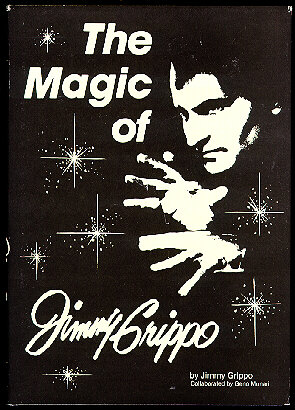 The Magic of
              Jimmy Grippo