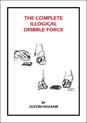 Justin Higham: The Complete Illogical Dribble Force