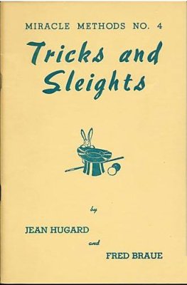 Hugard &
              Braue: Miracle Methods No. 4 Tricks and Sleights