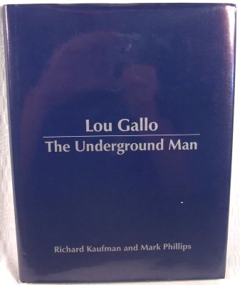 Lou
              Gallo the Underground Man