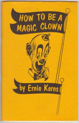 How to Be a Magic Clown