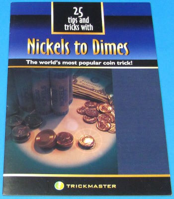 Roman LePree; Trickmaster 25 Tips and Tricks With
              Nickels To Dimes