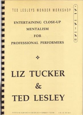 Tucker & Lesley: Entertaining Close Up Mentalism
              for Professional Performers