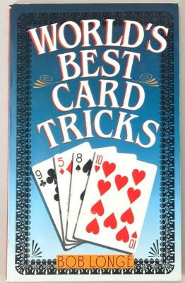Bob Longe: World's Best Card Tricks