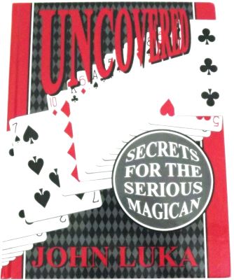 Uncovered
              - Secrets for the Serious Magician