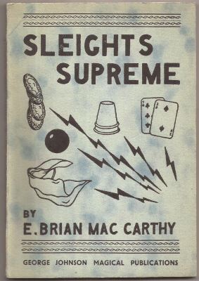 Brian E. MacCarthy: Sleights Supreme