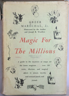 Greer Marechal, Jr.: Magic for the Millions