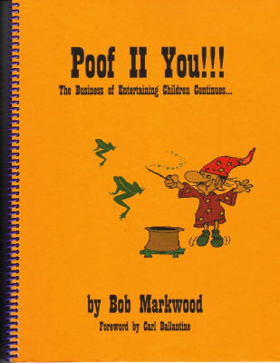 Bob Markwood: Poof II You!