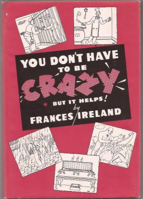 Frances Ireland You Don't Have to be Be Crazy