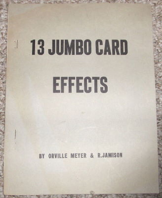 Meyer & Jamison: 13 Jumbo Card Effects