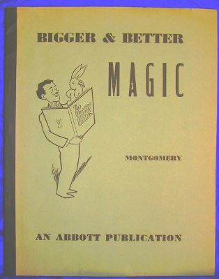 Montgomery Bigger Better Magic
