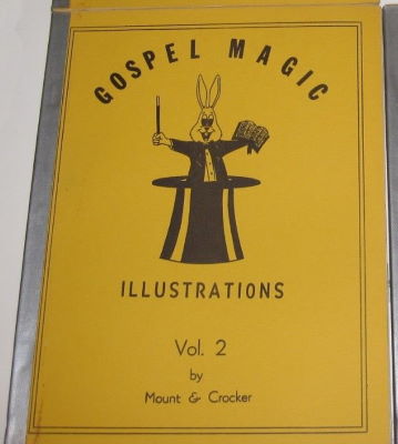 Mount & Crocker: Gospel Illustrations Volume 2