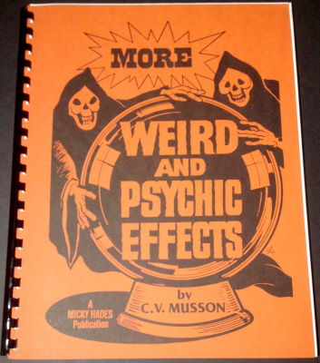 C.V. Musson: More Weird and Psychic Effects