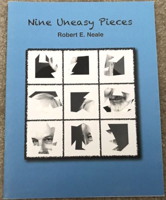 Robert Neale: Nine Uneasy Pieces