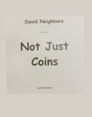 David Neighbors: Not Just Coins