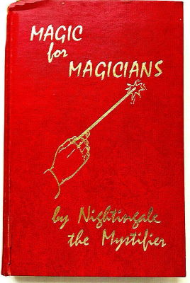 Nightingale the Mystifier: Magic for Magicians