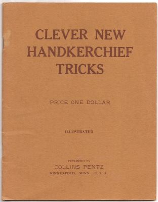 Pentz: Clever New Handkerchief Tricks