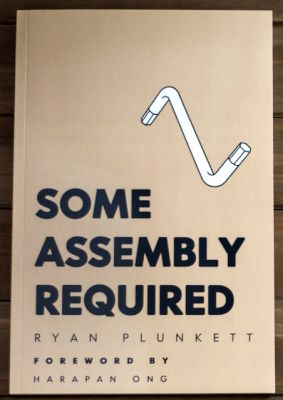 Ryan Plunkett: Some Assembly Required