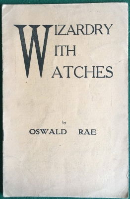 Oswald Rae: Wizardry With Watches