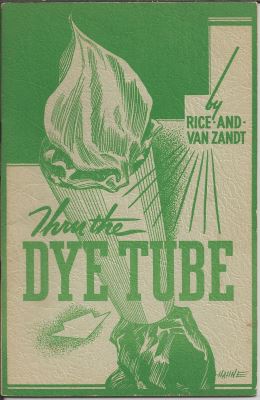 Harold Rice & Van Zandt: Thru the Dye Tube