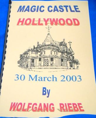 Riebe: The Wolfgang Riebe Magic Castle Lecture 2003