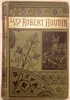 Robert-Houdin: Life Of Robert Houdin