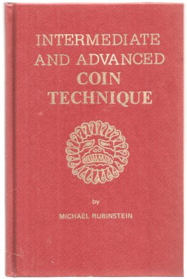 Michael Rubinstein: Intermediate and Advanced Coin
              Technique