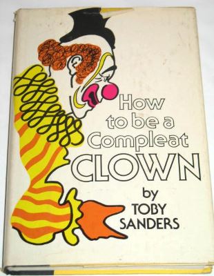 Sanders: How to be a Compleat Clown