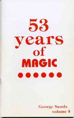 George Sands: 53
              Years of Magic