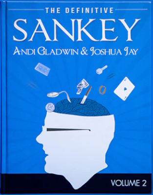 Jay Sankey, Andi Gladwin, Joshua Jay: The Definitive
              Sankey Volume 2