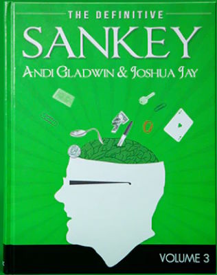 Jay Sankey, Andi Gladwin, Joshua Jay: The Definitive
              Sankey Volume 3