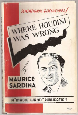 Maurice Sardina: Where Houdini Was Wrong