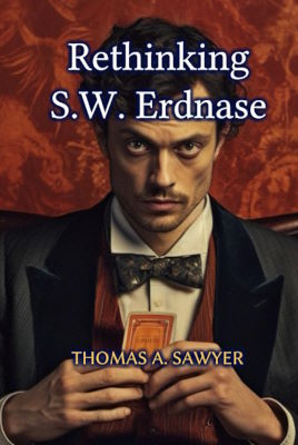 Thomas A. Sawyer: Rethinking S.W. Erdnase