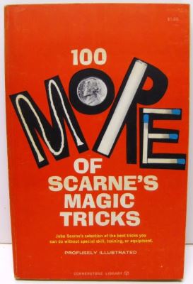 John Scarne: 100 More of Scarne's Magic Tricks