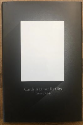 Lorenz Schar: Cards Against Reality