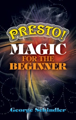 Schindler:
              Presto Magic for the Beginner