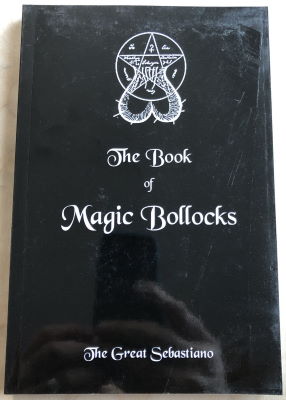 The Great Sebastiano: The Book of Magic Bollocks