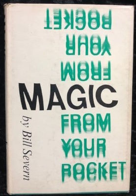 Bill Severn: Magic From Your Pocket