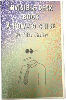 Mike Shelley: The Invisible Deck Book