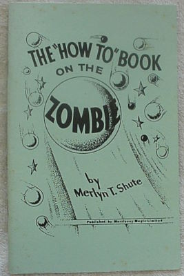 Merlyn Shute: The How To Book of the Zombie