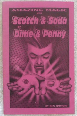 Ken Simmons: Amazing Magic With Scotch & Soda
              Dime & Penny