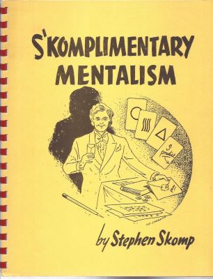 Steve Skomp: S'Komplimentary Mentalism
