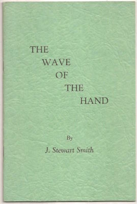 J. Stewart Smith: The Wave of the Hand