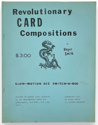 Roger Smith: Revolutionary Card Compositions; Slow
              Motoin Ace Switch-a-Roo