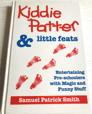 Samuel Patrick Smith: Kiddie Patter and Little Feats