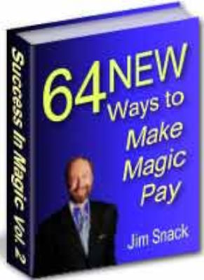 Jim
              Snack: 64 New Ways to Make Magic Pay